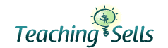 Teaching Sells Teaching Sells