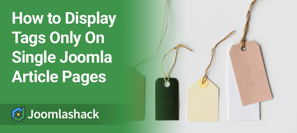 How to Display Tags Only For Joomla Articles Pages