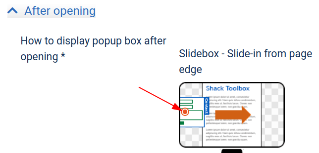 Click After opening and then click Slidebox - Slide-in from page edge