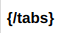 Closing tag for tabs