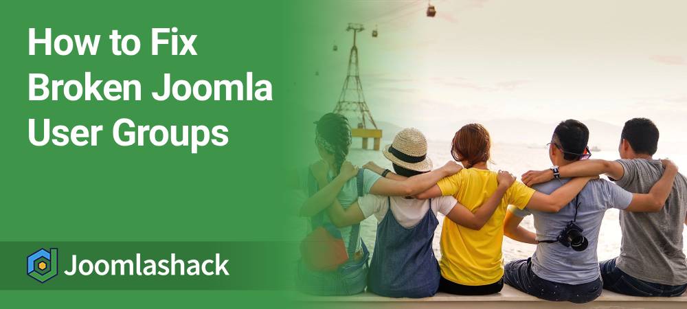 How to Fix Broken Joomla User Groups